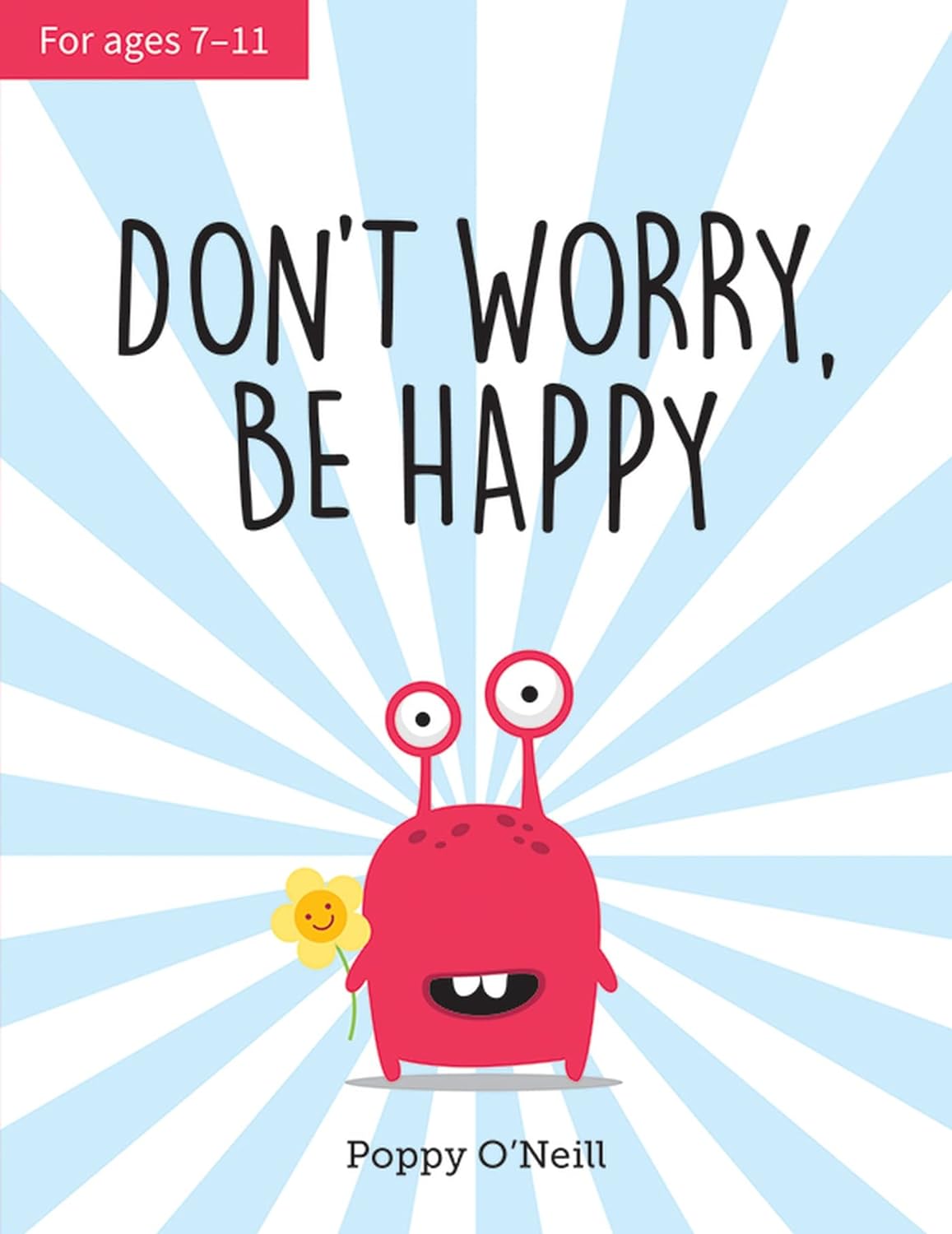 Don't Worry, Be Happy: A Guide To Overcoming Anxiety