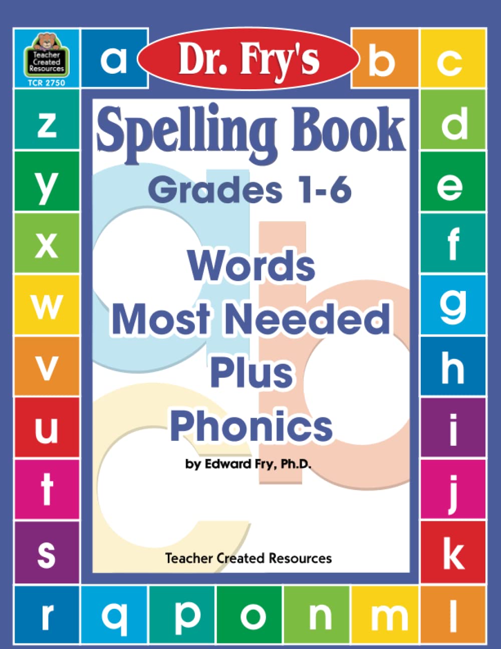 Spelling Book: Words Most Needed Plus Phonics by Dr Fry
